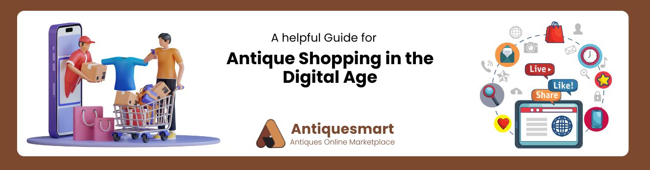 Antique Shopping in the Digital Age