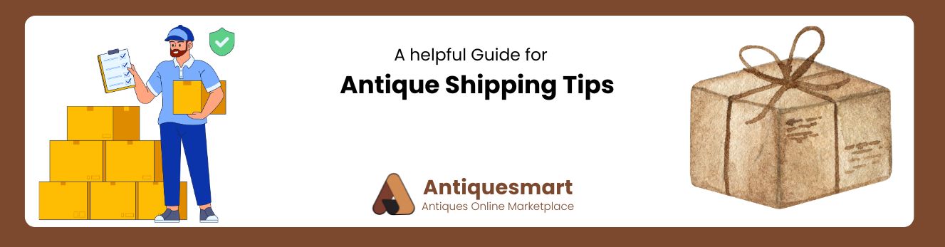 Antique Shipping Tips