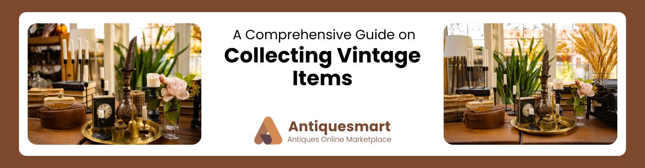 Collecting Vintage Items