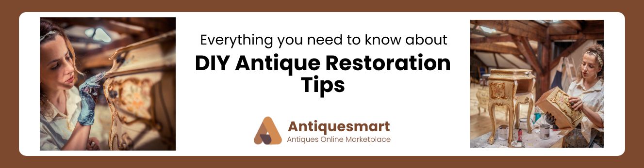 DIY antique restoration tips