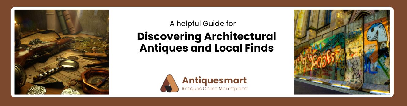 Discovering Architectural Antiques and Local Finds