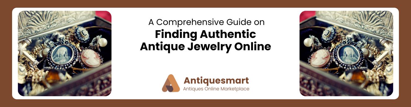 Finding Authentic Antique Jewelry Online
