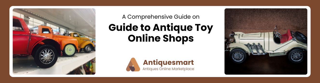Guide to Antique Toy Online Shops