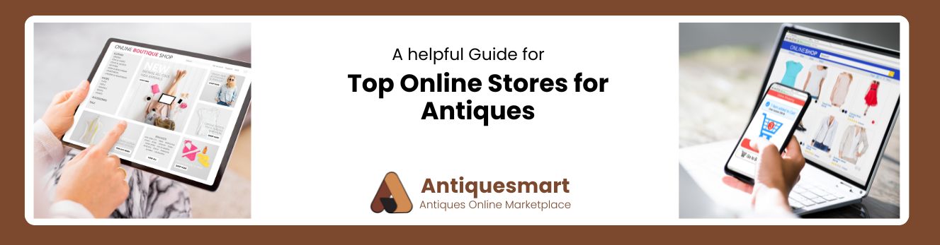 Top Online Stores for Antiques