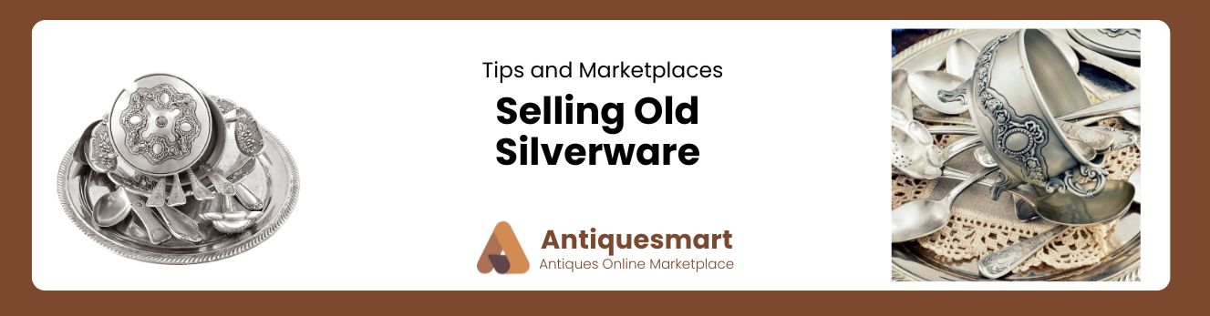Selling Old Silverware