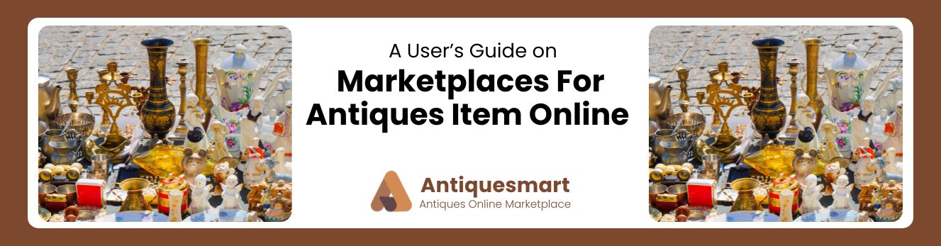 Marketplaces For Antiques Item Online