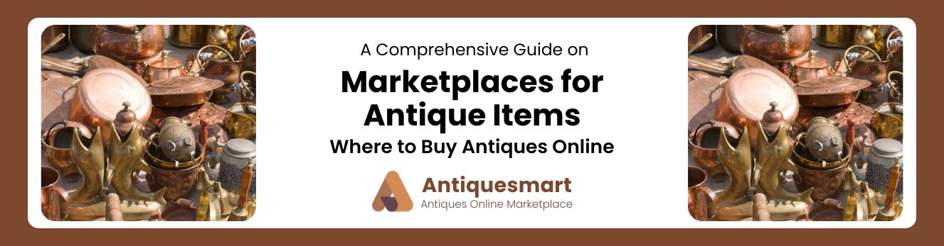 Marketplaces for Antique Items