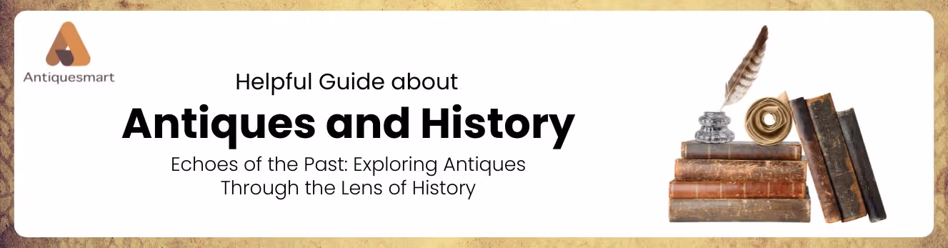Antiques and History
