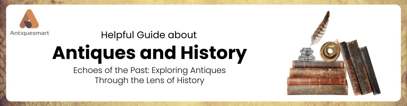 Antiques and History