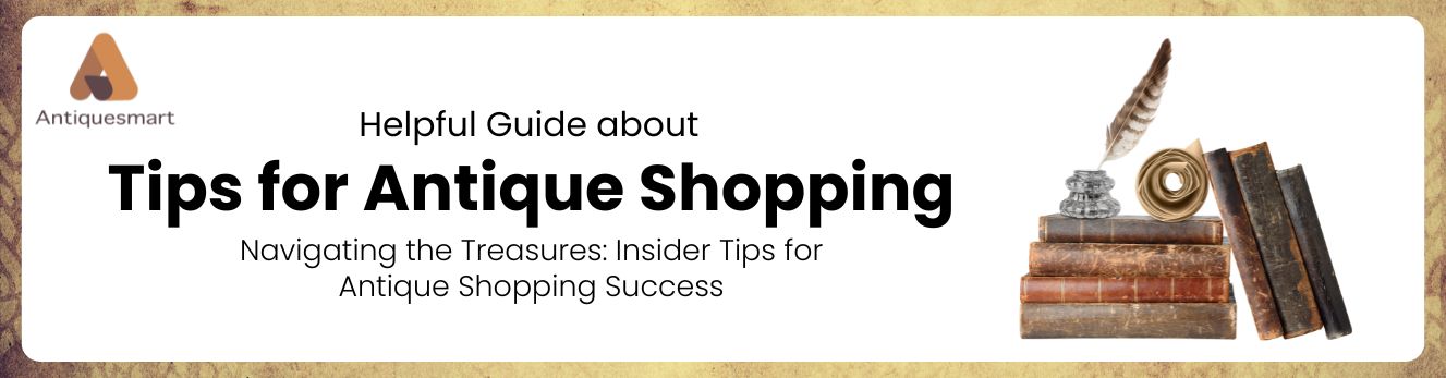 Tips for Antique Shopping