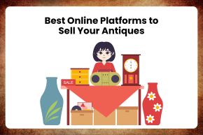 Best Online Platforms to Sell Your Antiques