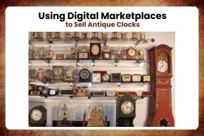 Using Digital Marketplaces to Sell Antique Clocks (1)