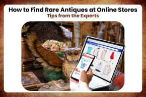 How to Find Rare Antiques at Online Stores