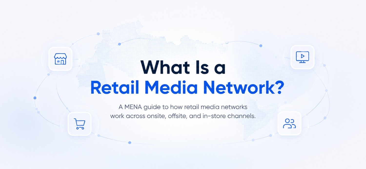 What Is a Retail Media Network? A MENA Guide for Brands