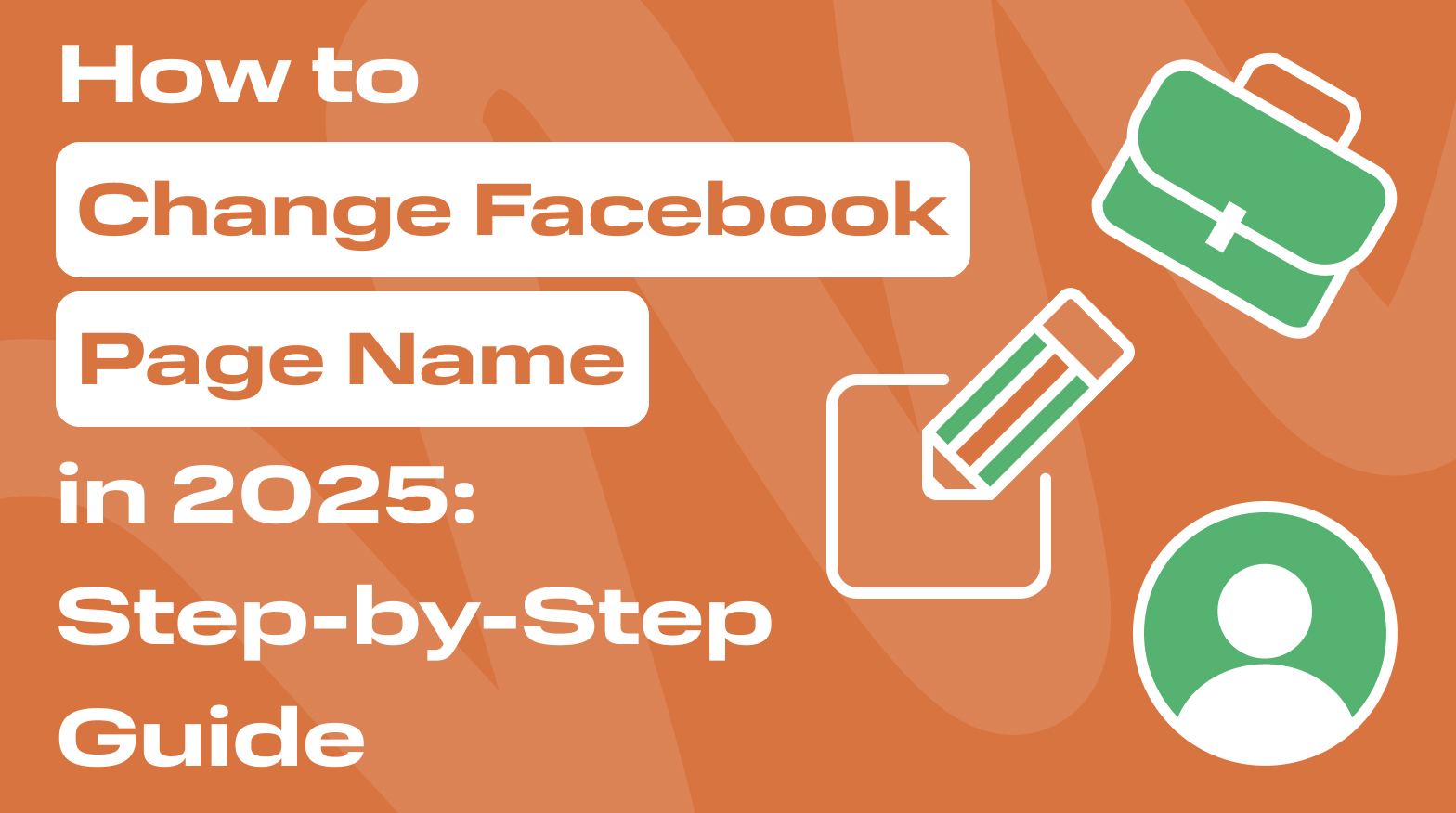 How to Change Your Facebook Page Name in 2025 (Step-by-Step Guide)