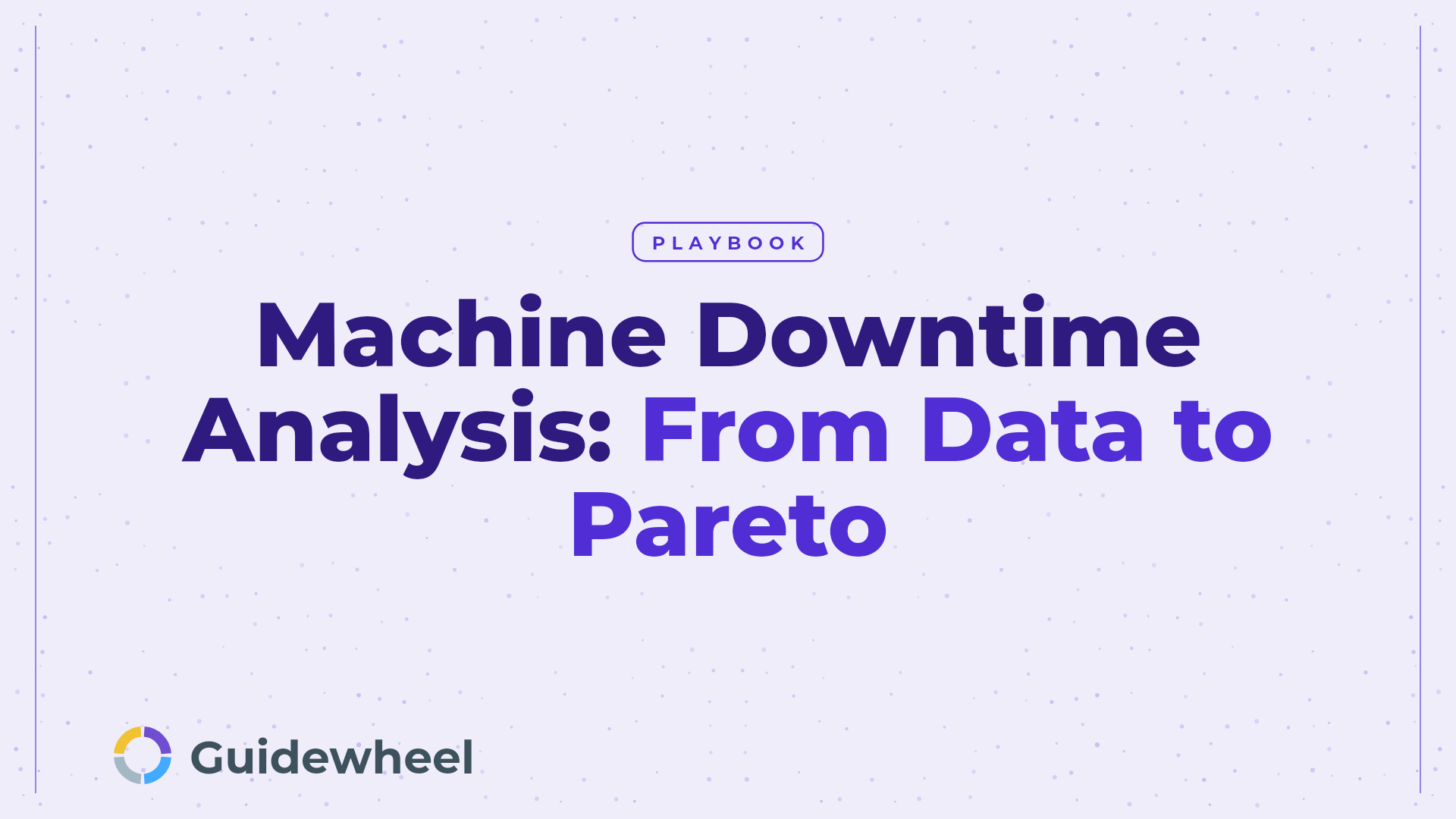 Machine Downtime Analysis: From Data to Pareto