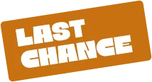 Orange label with bold white text saying Last Chance.