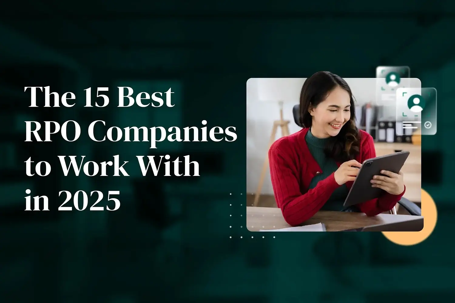 Professional using tablet for recruitment processes showcasing top RPO companies and strategic talent acquisition partnerships