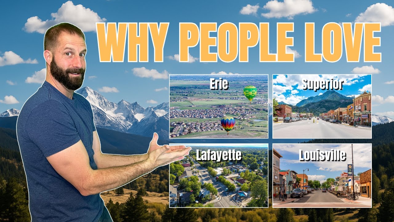 Moving to Superior, Lafayette, Louisville and Erie | 4 of Colorado's Best Towns!