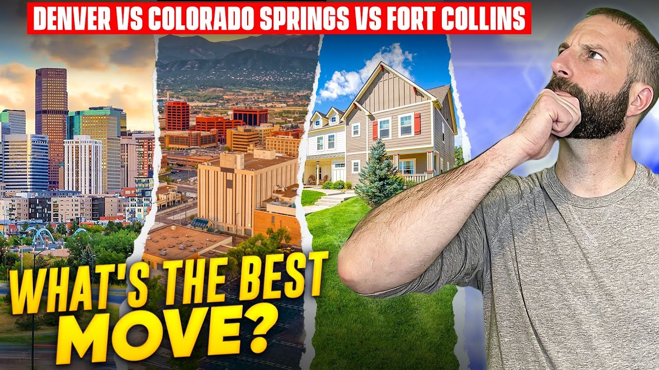 Denver, Colorado Springs, or Fort Collins / Which Makes Sense for You?