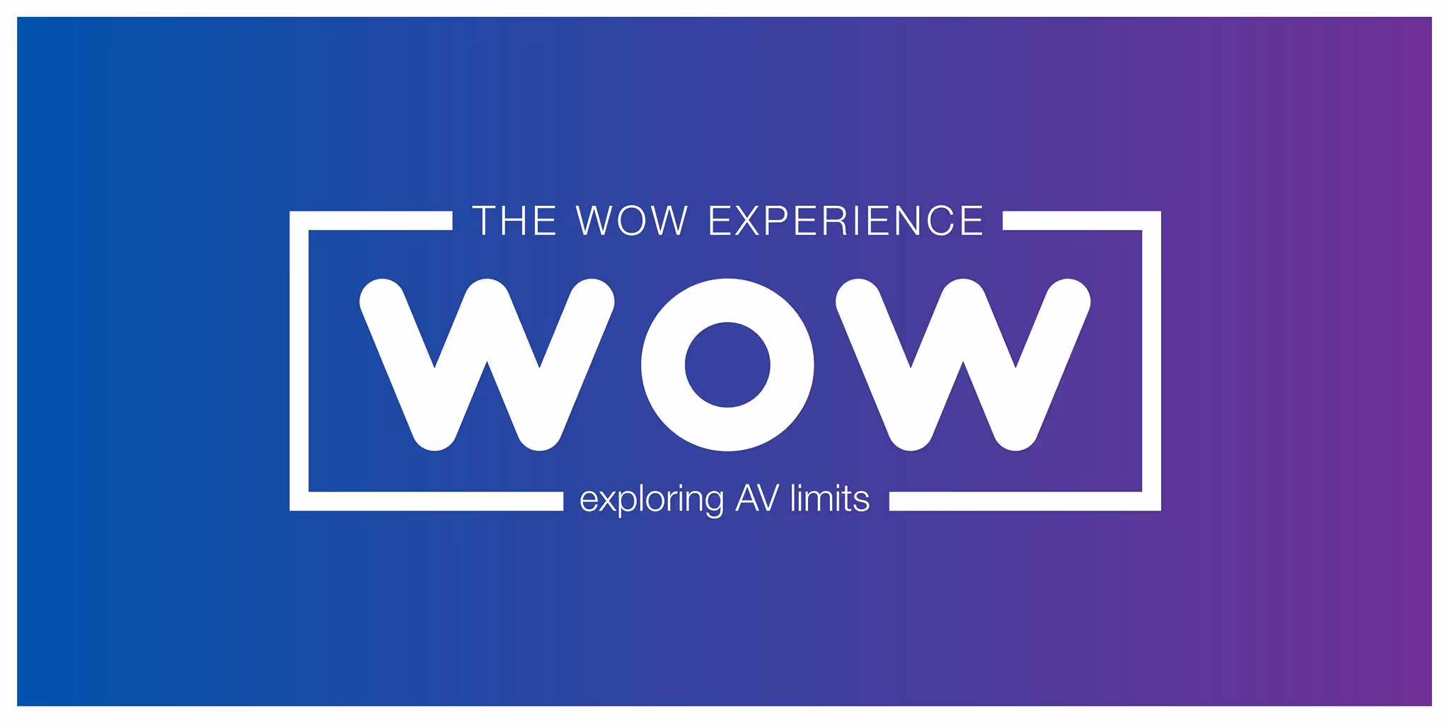 The WOW Experience