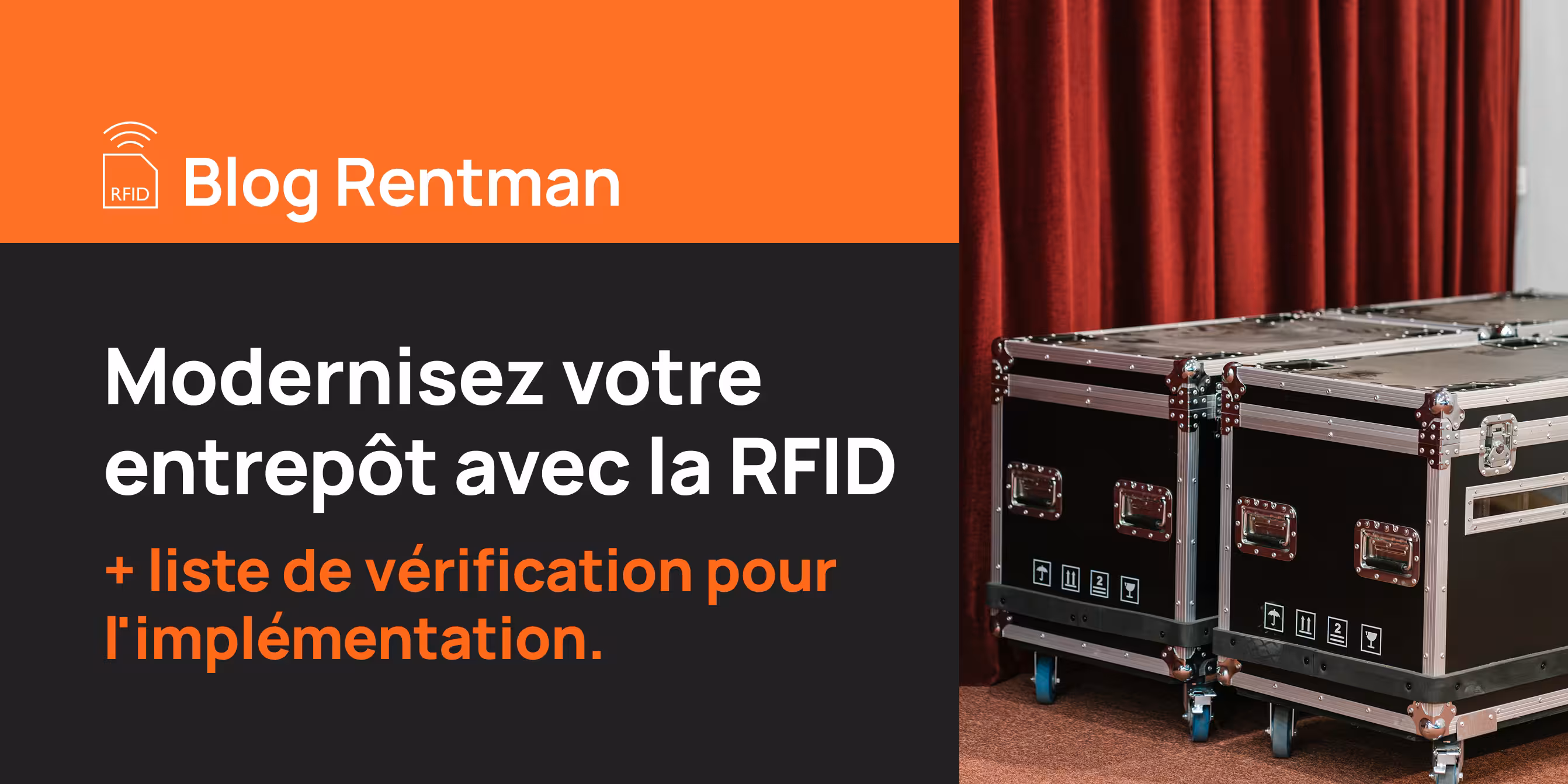 Modernisez votre entrepôt avec la RFID : guide complet + liste de vérification pour l'implémentation.