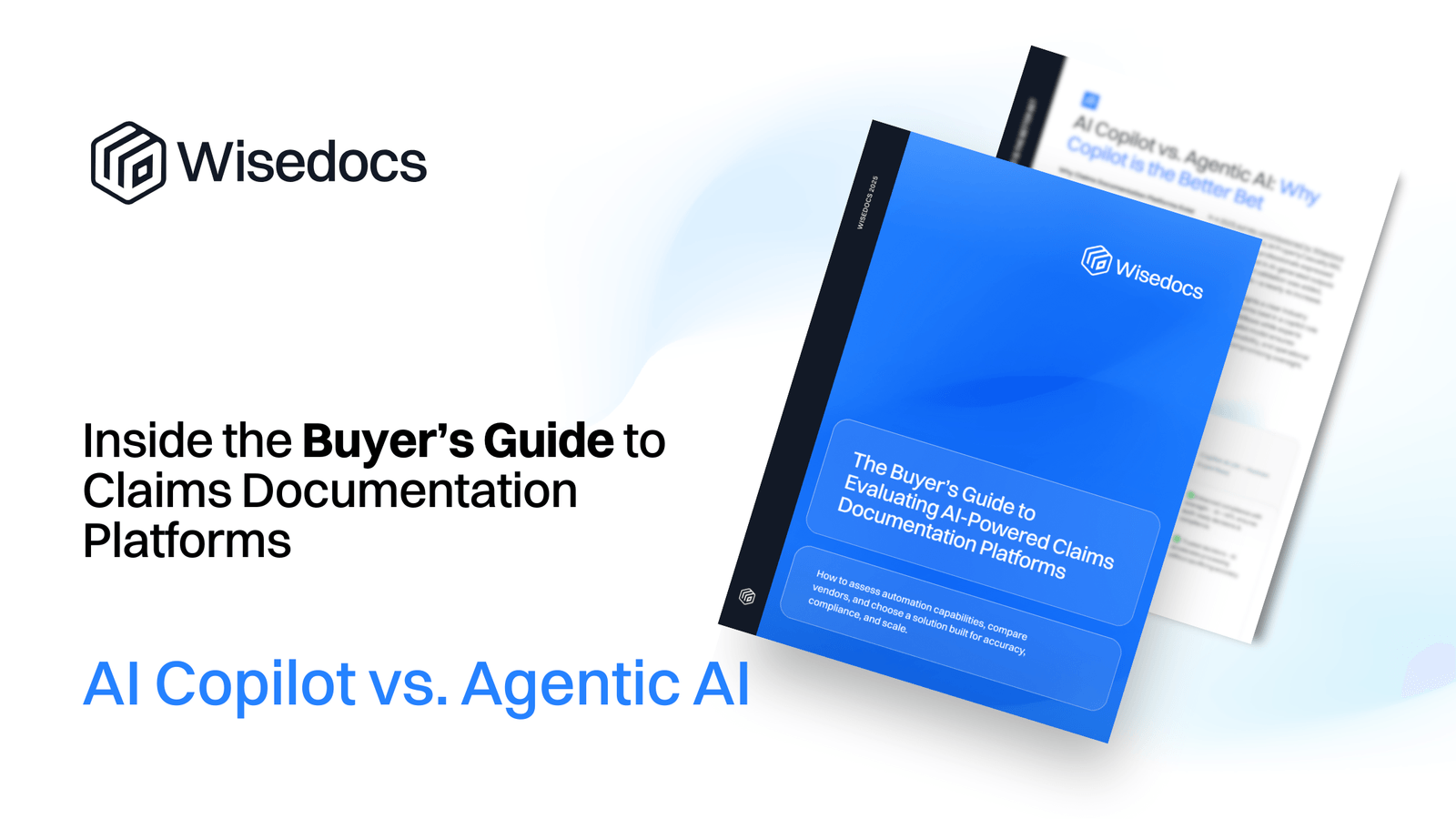 Buyer’s Guide to Claims Documentation Platforms: AI Copilot vs. Agentic AI