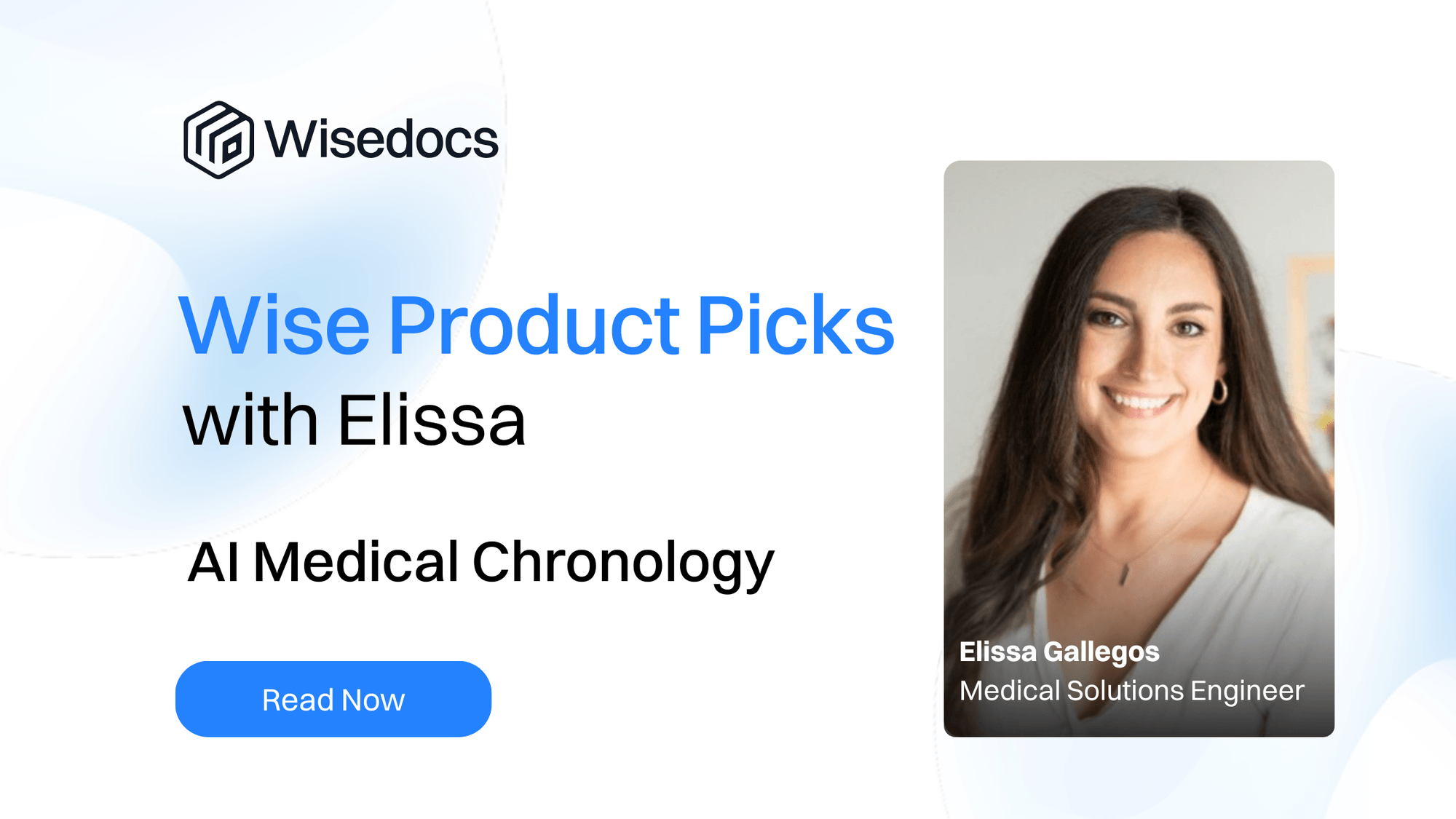Wise Product Picks: AI Medical Chronology