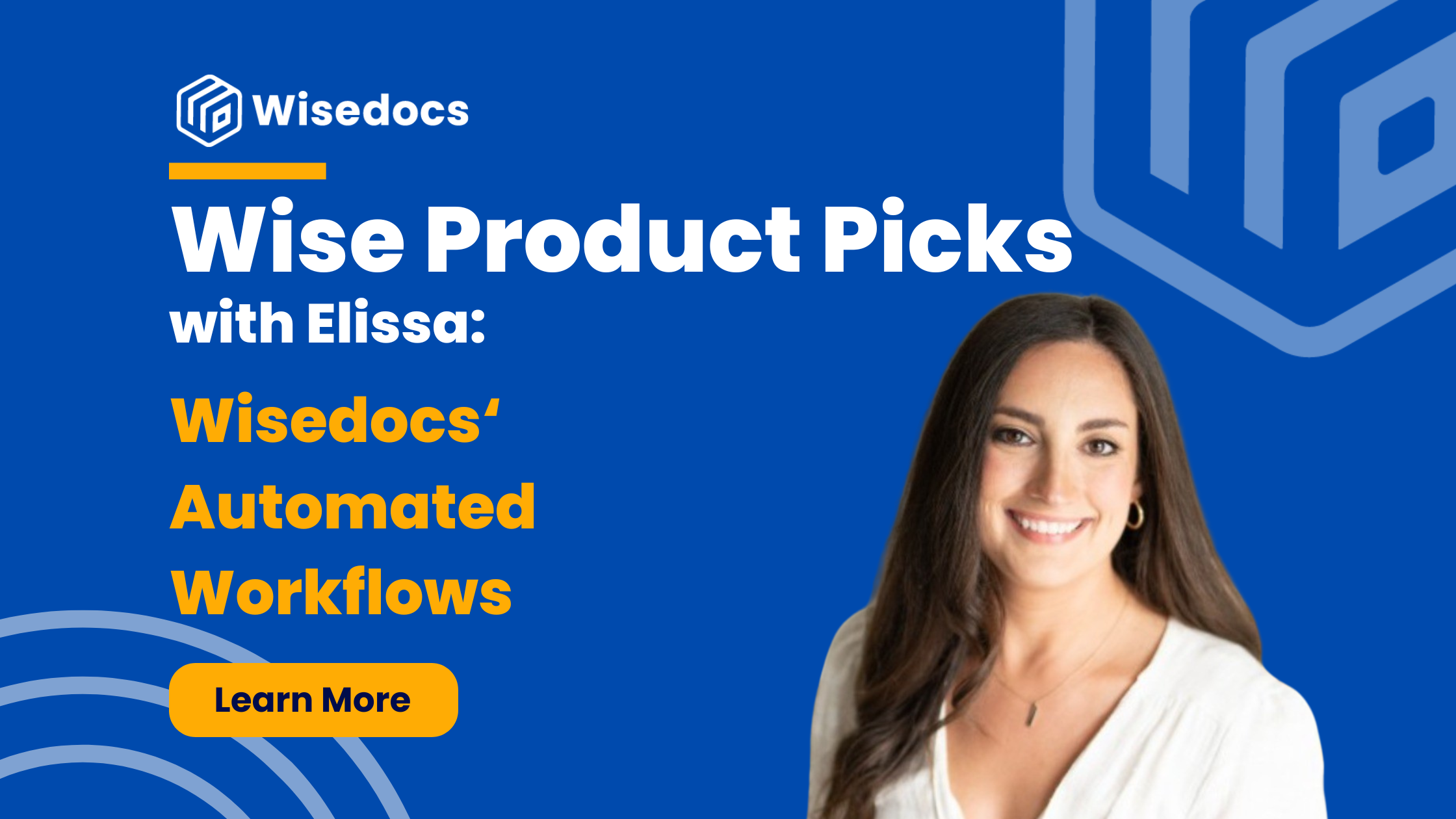 Wise Product Picks with Elissa: Wisedocs' Automated Workflows
