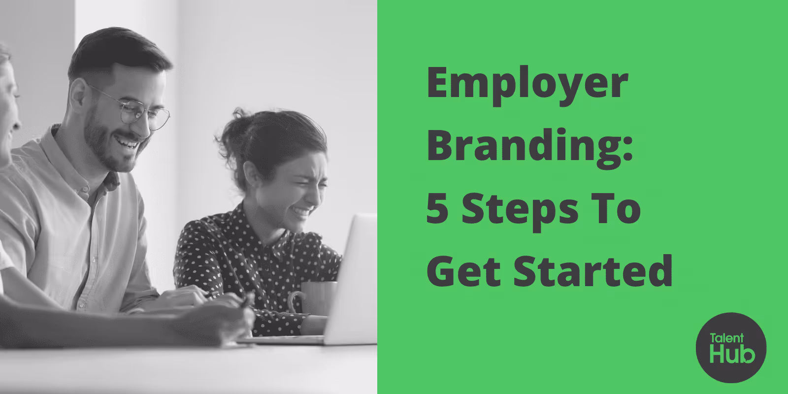 Employer Branding For Startups: 5 Steps To Get Started