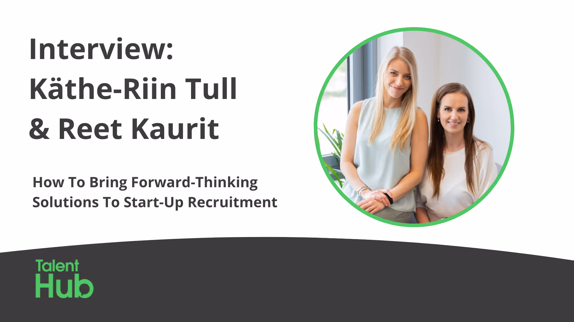 TalentHub’s Journey: Bringing Forward-Thinking Solutions To Start-Up Recruitment