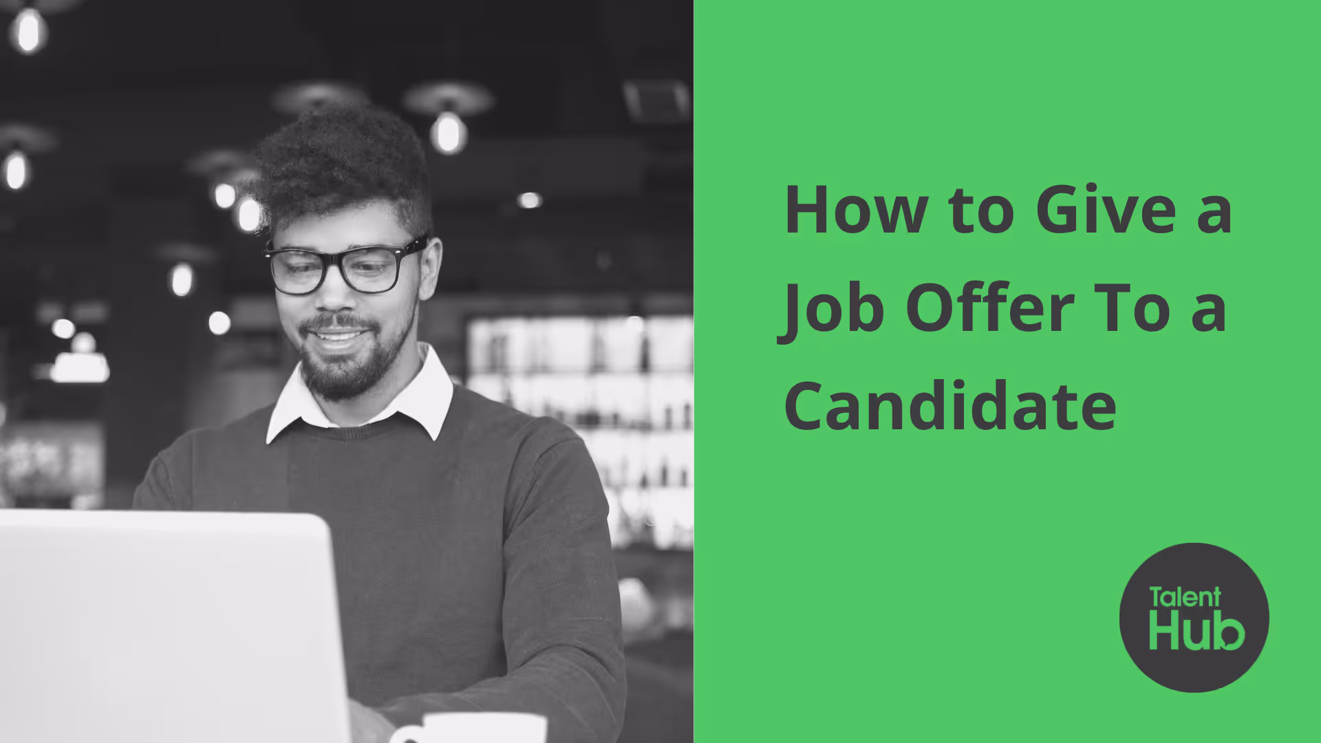 How To Give a Job Offer To a Candidate (The Complete Guide)