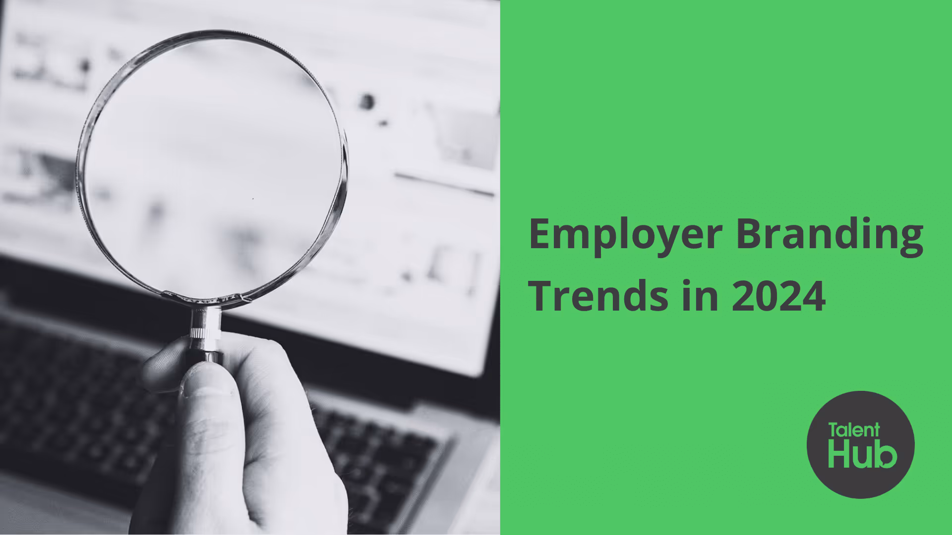 5 Employer Branding Trends Shaping Candidate Attraction In 2024