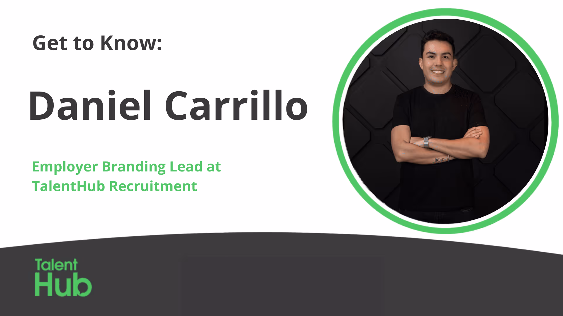 Getting to know Daniel Carrillo: Employer Branding Lead at TalentHub
