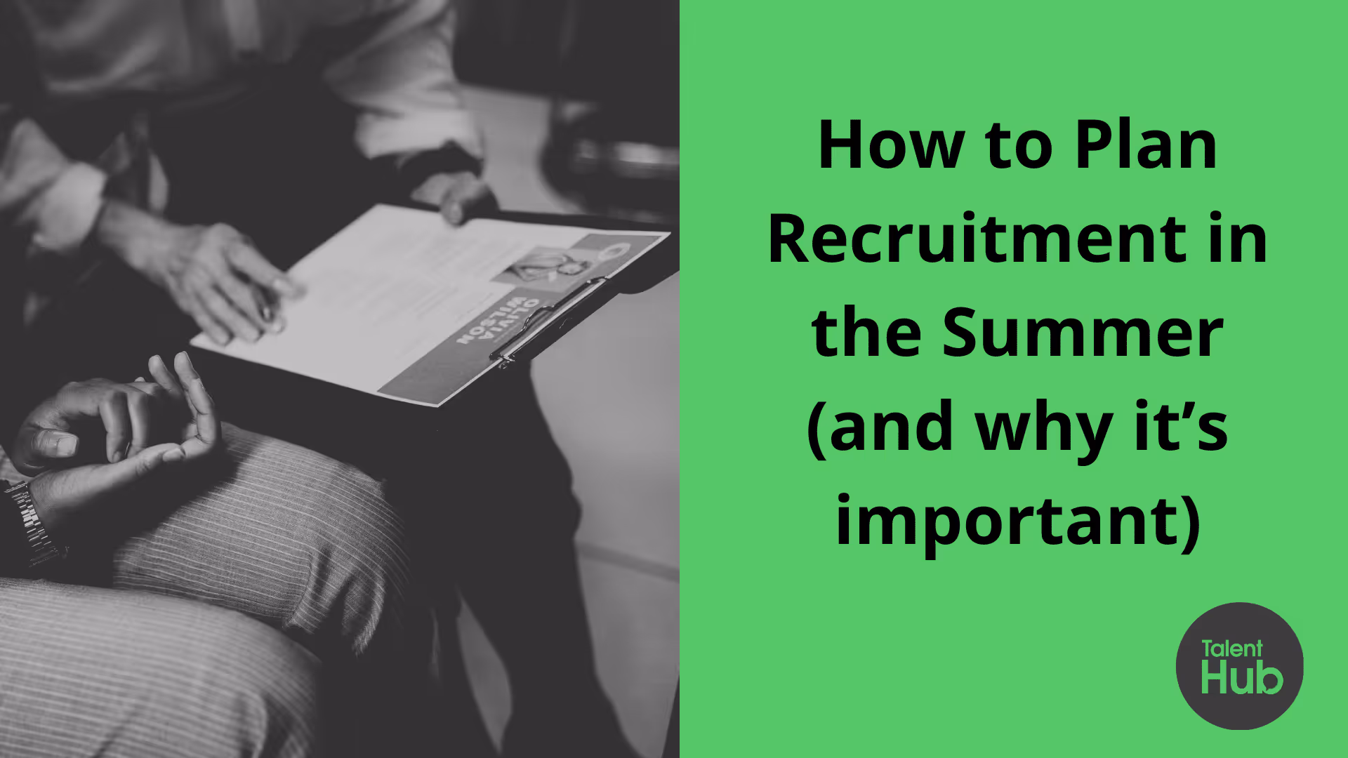 How to Plan Recruitment in the Summer (and why it’s important)