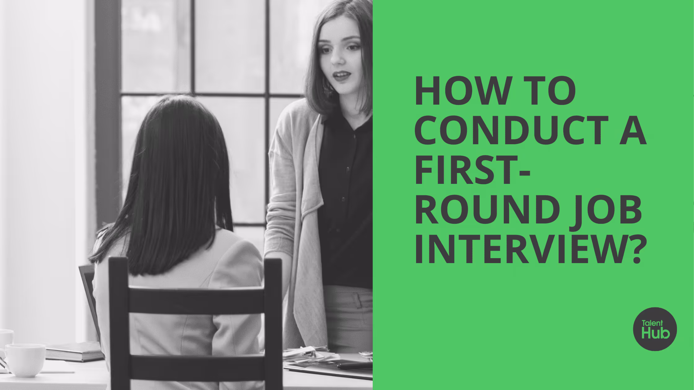 How To Conduct a First-Round Job Interview: A Step-by-Step Guide
