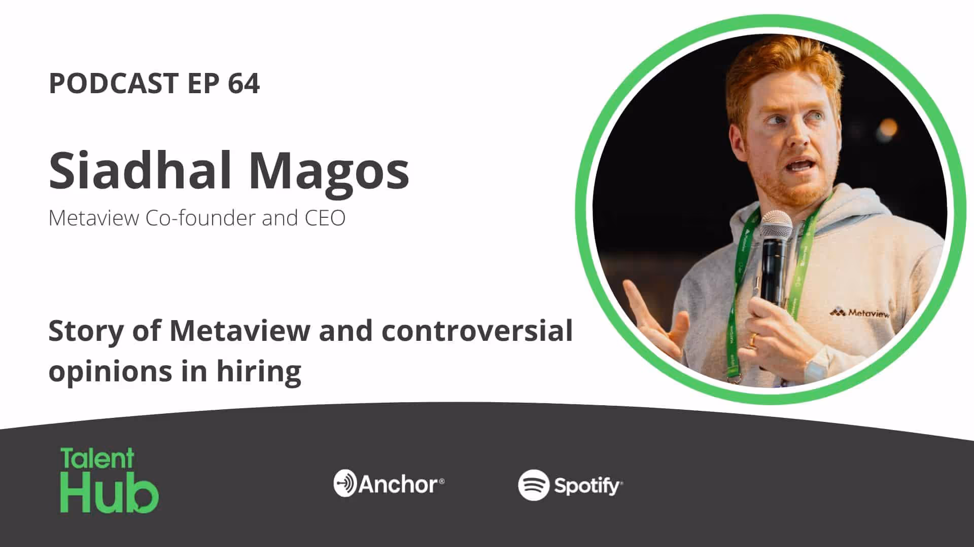 Siadhal Magos: Story of Metaview and controversial opinions in hiring