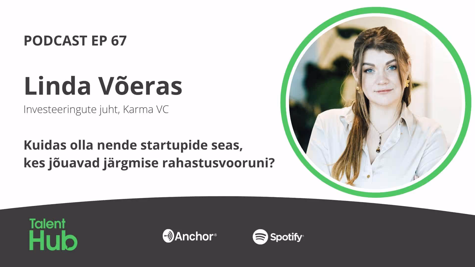 Linda Võeras: Kuidas olla nende startupide seas, kes jõuavad järgmise rahastusvooruni?