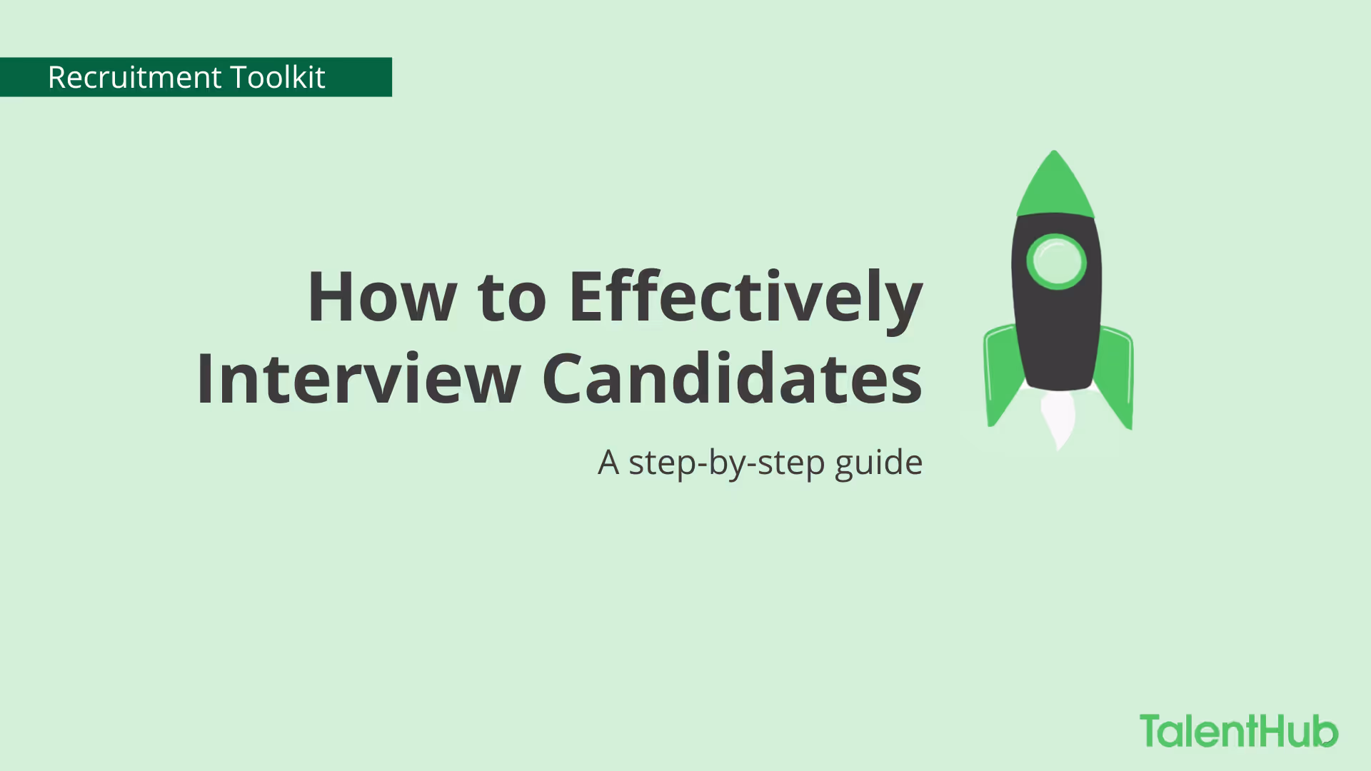 How to Effectively Interview Candidates (Step-by-Step Guide)