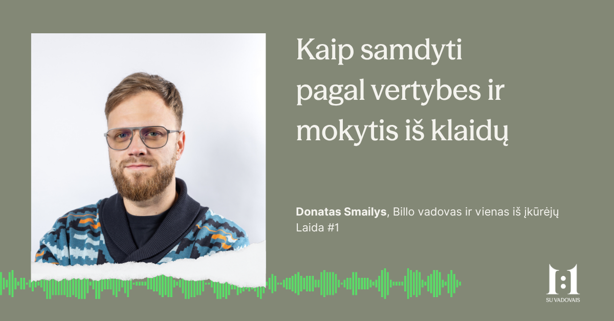 Kaip samdyti pagal vertybes ir mokytis iš klaidų