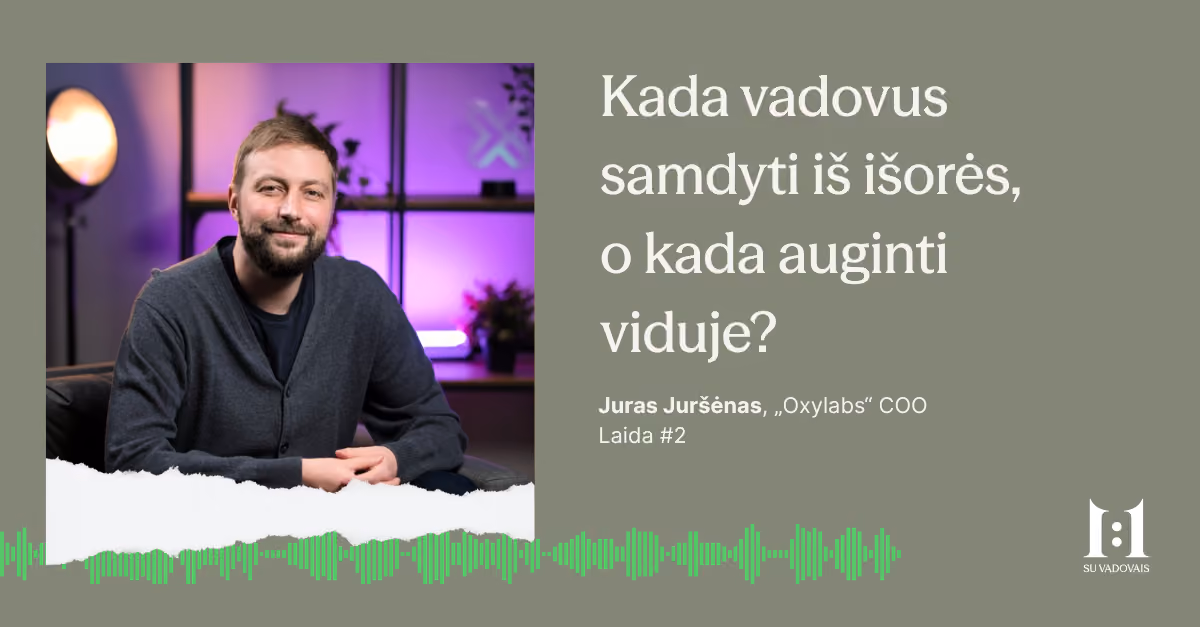 Kada vadovus samdyti iš išorės, o kada auginti viduje?