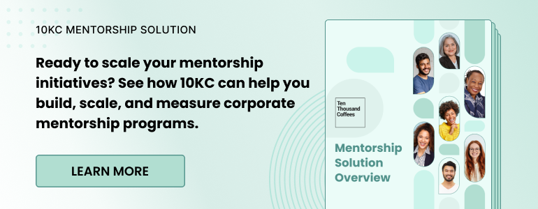 10KC Mentorship Solution. Ready to scale your mentorship initiatives? Learn more about how 10KC can help you build, scale, and measure corporate mentorship programs. Download now