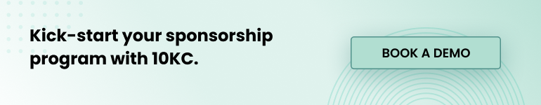 Kick-start your sponsorship program with 10KC.
