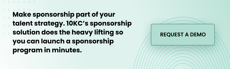 Make sponsorship part of your talent strategy. 10KC’s sponsorship solution does the heavy lifting so you can launch a sponsorship program in minutes. Request a demo.