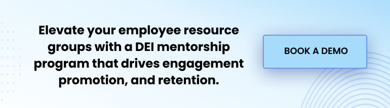 Elevate your employee resource groups with a DEI mentorship program that drives engagement promotion, and retention. Book a demo.