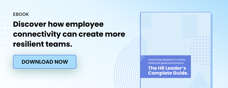 Discover how employee connectivity can create more resilient teams.