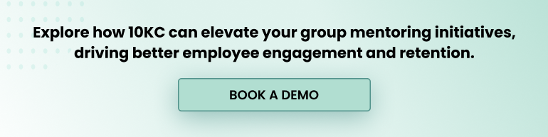 Explore how 10KC can elevate your group mentoring initiatives, driving better employee engagement and retention. Book a demo.
