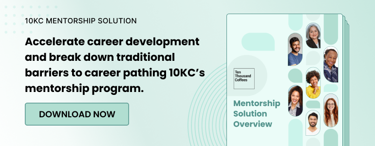 Accelerate career development, facilitate engagement, and break down traditional barriers to networking with 10KC’s mentorship program.