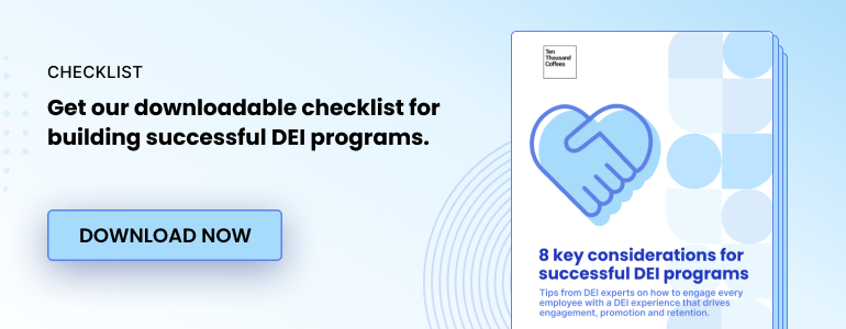 Get our downloadable checklist for building successful DEI Programs. Download now.