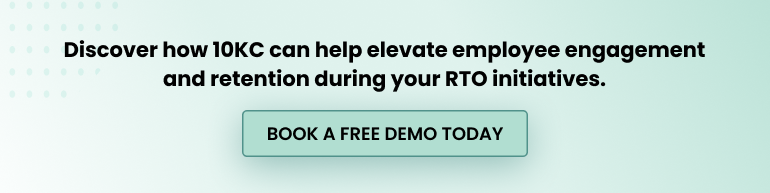 Discover how 10KC can elevate employee engagement during your return-to-office. Book a free demo today.